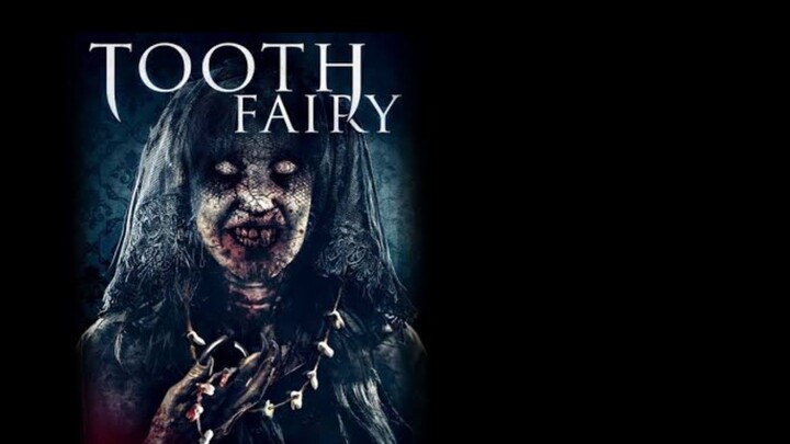 'Tooth Fairy: The Root of Evil (2019) Tagalog Dubbed FULL MOVIE | HD