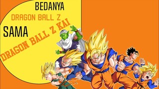 INILAH PERBEDAAN DRAGON BALL Z DAN DRAGON BALL Z KAI