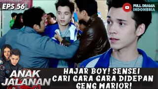 HAJAR BOY! SENSEI CARI GARA GARA DIDEPAN GENG WARIOR! - ANAK JALANAN 56