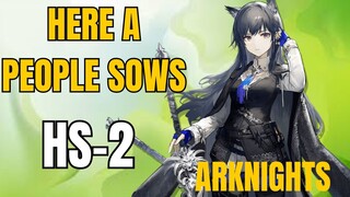 HS-2 Here A People Sows Arknights
