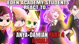 Eden academy reacts to Anya x Damian Part 4ðŸ¤©||FINAL PART!|| Spy x family|| itsofficial_ariesðŸ’•