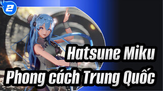 [Hatsune Miku MMD] Qian Xing Xu| Miku trong bộ quần áo Trung Quốc_2