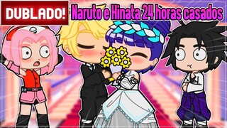 [ DUBLADO ] NARUTO E HINATA CASADOS POR 24 HORAS l MINI FILME GACHA CLUB