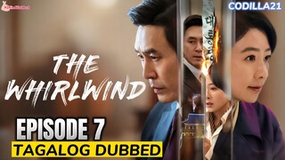 THE WHIRLWIND 2024 EPISODE 7 TAGALOG DUBBED HD