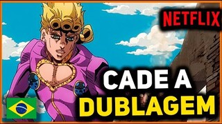 JOJO GOLDEN WIND...CADÊ A DUBLAGEM NETFLIX? 🤦‍♂️🤦‍♂️🤦‍♂️