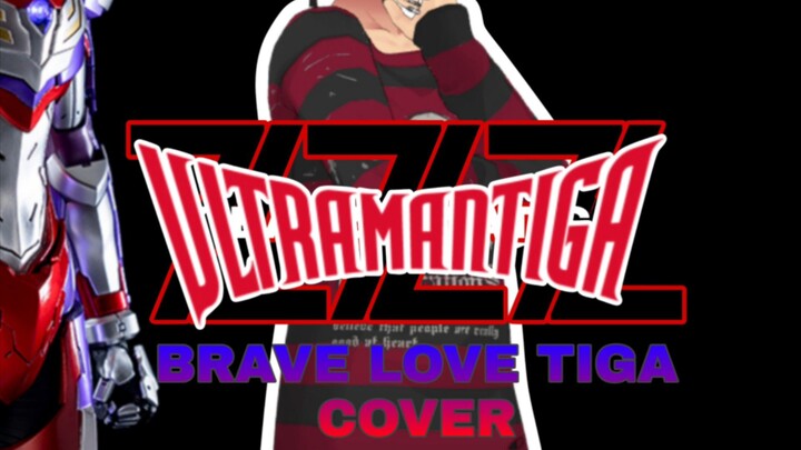 [ COVER 90s Tokusatsu ] BRAVE LOVE TIGA by ZIBADZznyatiga