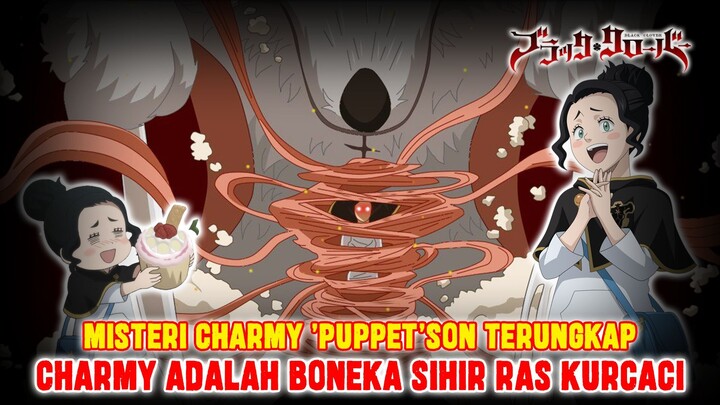 CHARMY ADALAH BONEKA SIHIR RAS KURCACI❗ITULAH KENAPA DIA ADA DI HINOKUNI LAMPAU❗TEORI BLACK CLOVER❗