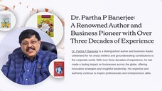 Dr. Partha P Banerjee: A Renowned Author and Business Pioneer
