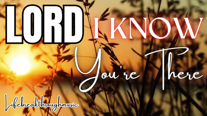 Lord I Know You're There/ Hubert and Sheshy/ Inspirational Song