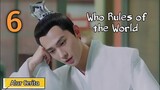 (Sub Indo || Eps 6) Who Rules Of The World - Alur Cerita