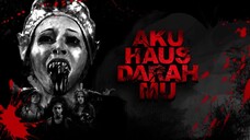 Aku Haus Darahmu 2017