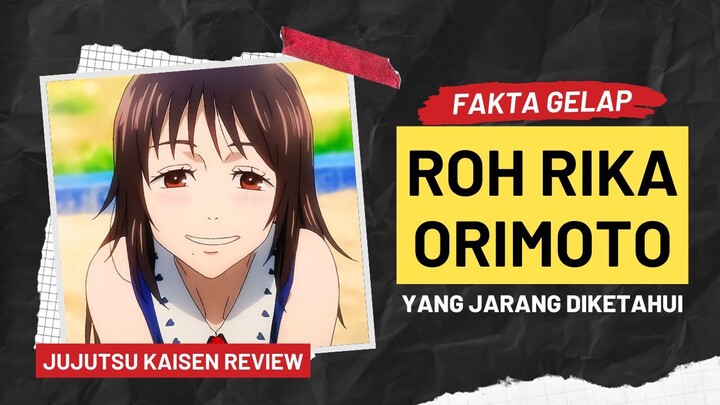 Fakta Gelap Rika Orimoto di Jujutsu Kaisen - Review Anime