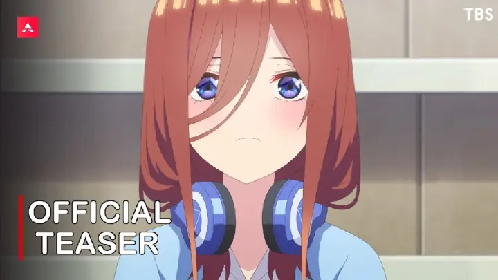 The Quintessential Quintuplets Movie - Official Teaser Trailer