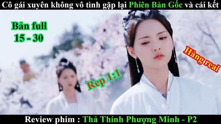 [Review Phim]  Thả Thính Phượng Minh (Full 15 -30) Phần 2 thần y thái hậu | phim xuyên không