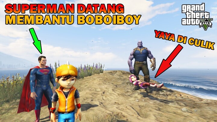 YAYA DI CULIK THANOS !! SUPERMAN DATANG MEMBANTU ? - GTA 5 BOBOIBOY