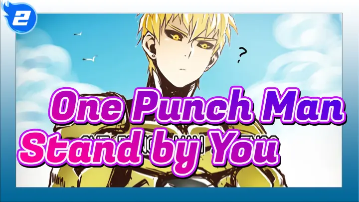 [One Punch-Man/AMV] Stand by You_2