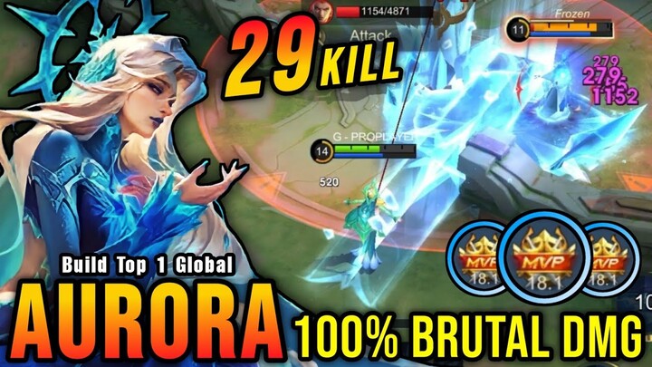 29 Kills No Death!! 100% Brutal DMG Build Aurora One Shot Combo!! - Build Top 1 Global Aurora ~ MLBB