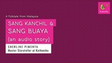 Sang Kanchil and Sang Buaya (an audio story) | Sherline Pimenta | Kathanika