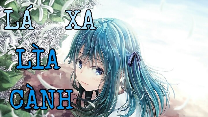 [AMV] Lá Xa Lìa Cành