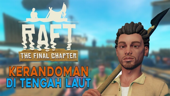 RAFT INDONESIA - KERANDOMAN DI TENGAH LAUT