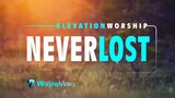 Never Lost - Elevation Worship [With Lyrics]