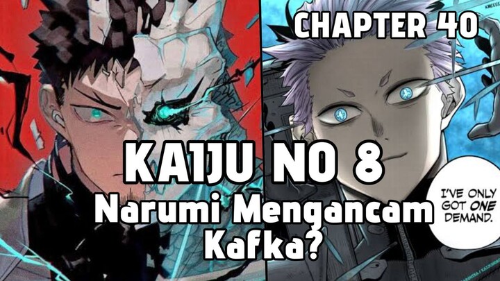 KAIJU NO. 8 NARUMI MENGANCAM KAFKA - CHAPTER 40