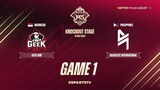 Geek Fam vs Blacklist International GAME 1 M5 World Championship Knockout Stage | BLCK VS GEEK
