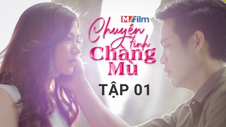 CHUYỆN TÌNH CHÀNG MÙ - TẬP 01 | Cuộc Sống Của Môn Và Tình Cảm Của Ái | PHIM THÁI LAN LỒNG TIẾNG