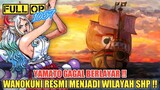 Full OP 1057❗Yamato Gagal Berlayar❗Bendera Topi Jerami Berkibar di Wano Kuno❗