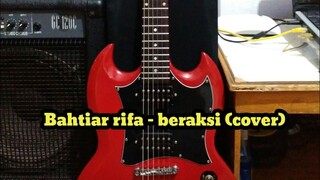 Bahtiar rifa - beraksi (cover)