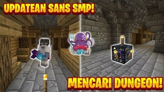 UPDATEAN SANS SMP S5, DAN MENCARI DUNGEON! - SANS SMP S5