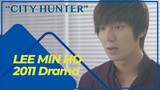 Lee Min Ho ❤︎ Park Min young starring K-Drama / City Hunter / 이민호드라마 / 시티헌터