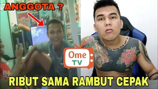 Ome TV memanas Gogo Sinaga ribut sama ngaku anggota TNI || preman Ome TV