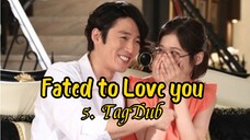 5- Fated to Love you / TagDub kdrama ✔️💯