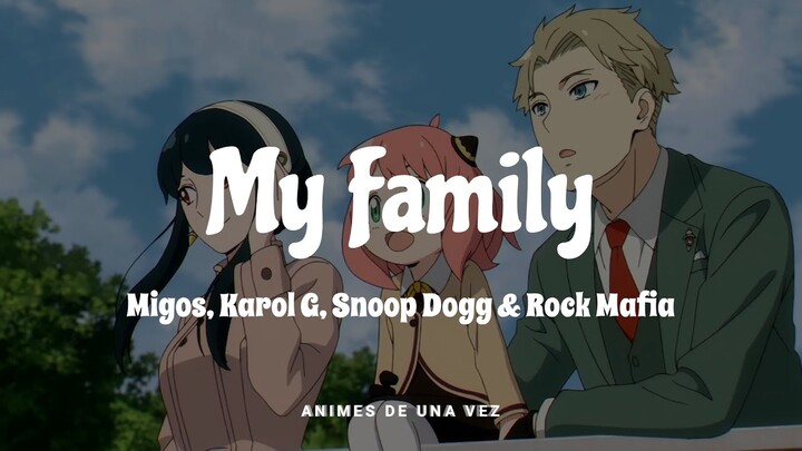Migo, Karol G, Snoop Dogg, & Rock Mafia - My Family (Sub. Español) | Spy × Family