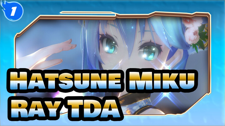 [Hatsune Miku/MMD] Ray, TDA_1