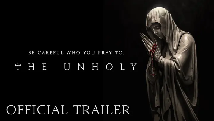 THE UNHOLY - Official Trailer (HD) | Now Playing in Theaters