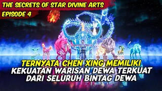 EPISODE 4 | THE SECRETS OF STAR DIVINE ARTS | KEKUATAN DEWA BINTANG YANG SANGAT OVERPOWER