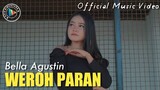 WEROH PARAN - BELLA AGUSTIN (OFFICIAL MV)