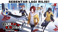 Catat Tanggalnya!! Persona 5: The Phantom X akhirnya mengumumkan official launch Gamenya!!