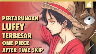 Generasi Baru !! PERTARUNGAN TERBESAR MONKEY D LUFFY AFTER TIME SKIP