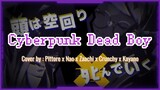【CYBERPUNK DEAD BOY - MaikiP】 Cover oleh Pittore ft. Friends! #FAMTHR