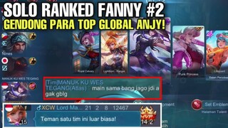 SOLO RANKED FANNY GENDONG PARA TOP GLOBAL!! MAIN SAMA ABG JAGO JADI AGAK GBLK GAK TUH KWKW