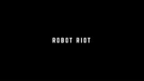 Robot Riot (Sci-Fi) ft. Ryan Meriman, Jamie Costa