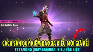 Cách Săn Quỷ Kiếm Dạ Xoa Kiểu Mới Ít Tốn KC  || Test Vòng Quay Samurai Kiểu Mới || Free Fire