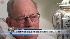 What We Believe About Brother Felix Y. Manalo | INC International Edition