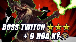 TFT SET 6 - ĐTCL 6_ Bố già Twitch ⭐⭐⭐ cùng băng đảng 9 Hóa Kỹ