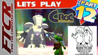 'Croc: Legend of the Gobbos' Let's Play - Part 12: "Kill Your Idols. Be Gay. Do Crimes."