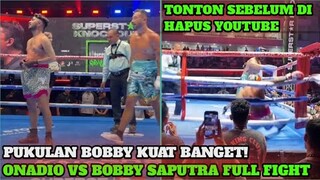 FULL FIGHT HD! HASIL TINJU ONADIO VS BOBBY || ONADIO VS BOBBY SAPUTRA