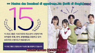 Alumni Lovers ep 10 Sub Indo